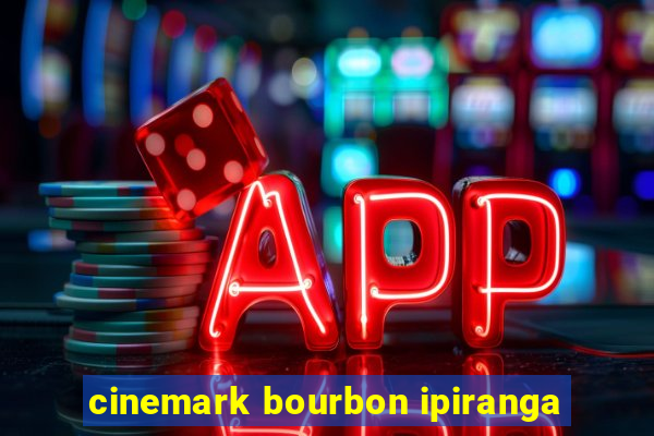 cinemark bourbon ipiranga